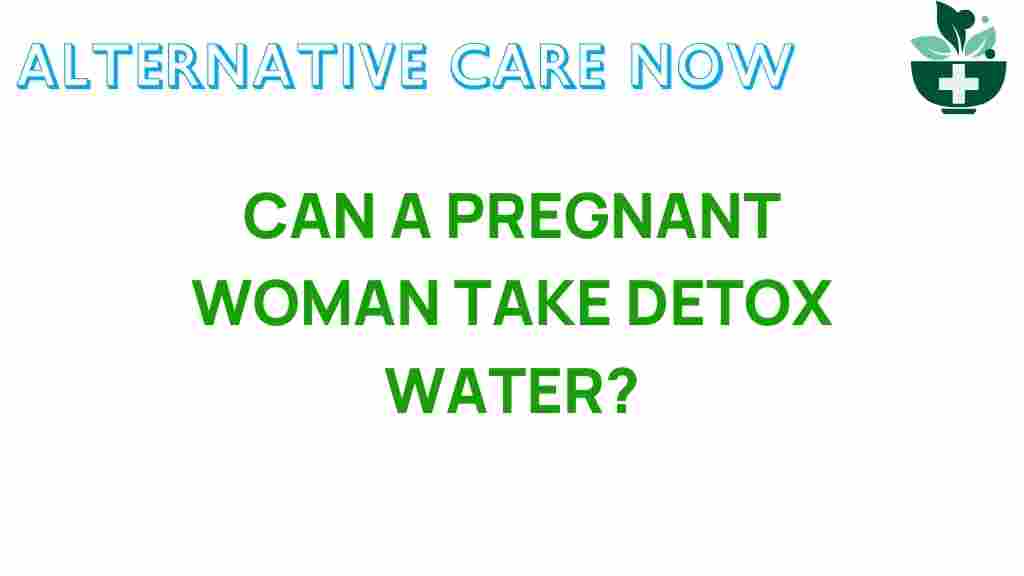 detox-water-pregnancy-safety