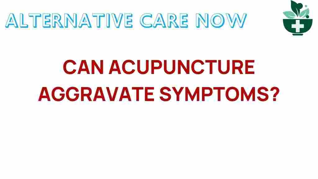 acupuncture-aggravate-symptoms