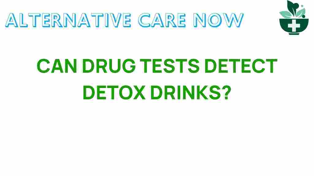 can-drug-tests-detect-detox-drinks