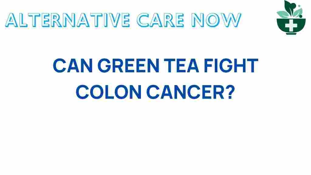 can-green-tea-fight-colon-cancer