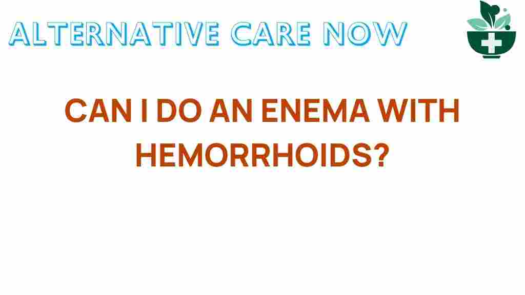 enemas-hemorrhoids-safety