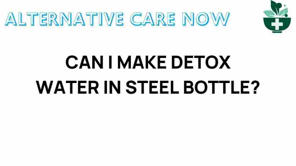 detox-water-steel-bottle