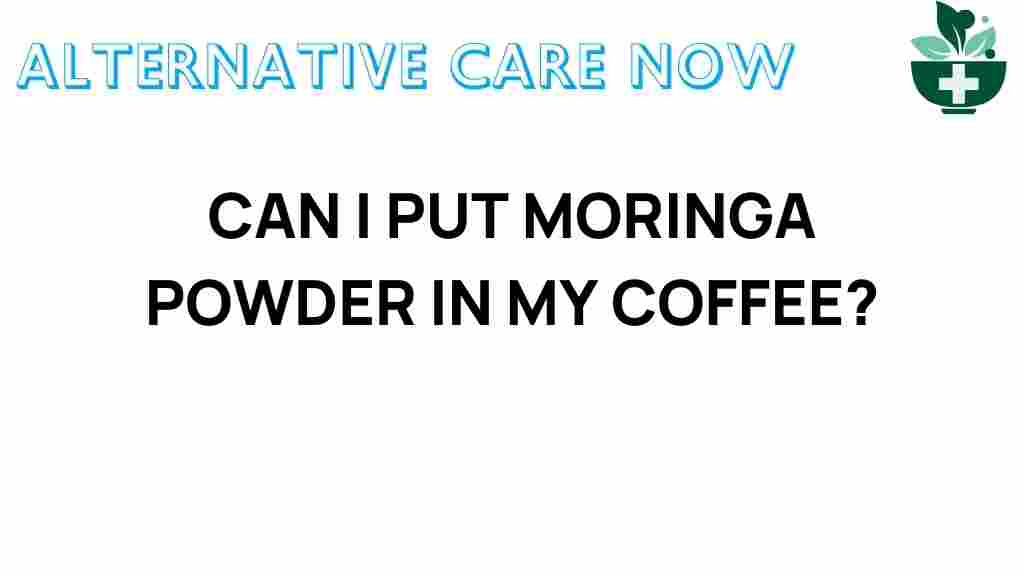 unlocking-benefits-moringa-powder-coffee