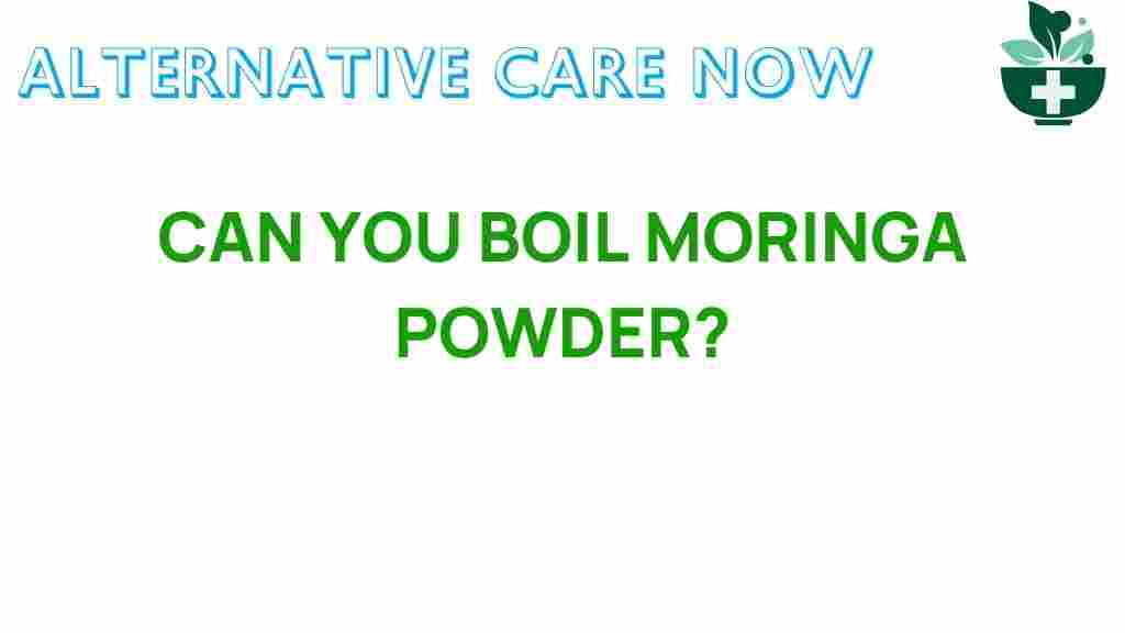 can-you-boil-moringa