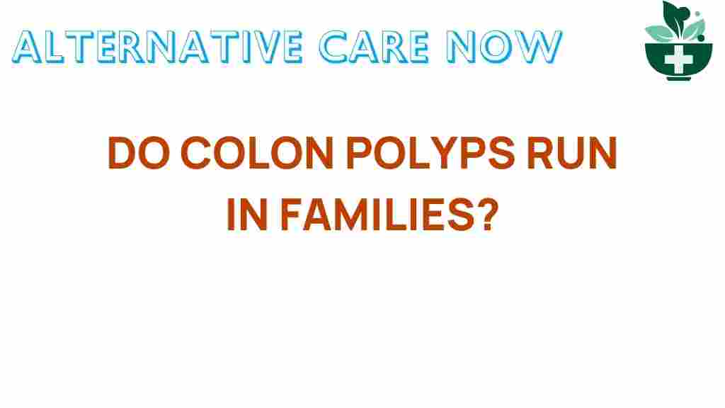 colon-polyps-run-in-families