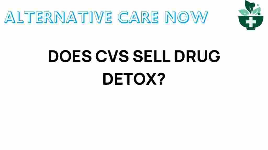 cvs-drug-detox-solutions