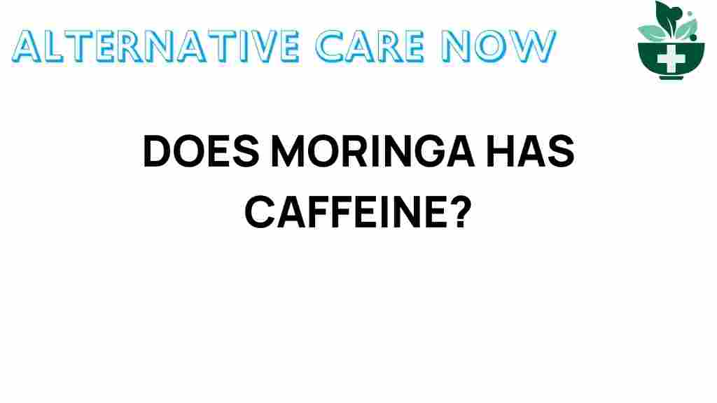 moringa-caffeine-mystery