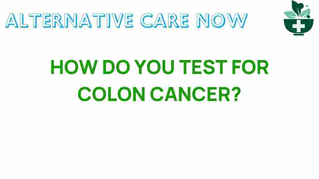 how-do-you-test-for-colon-cancer