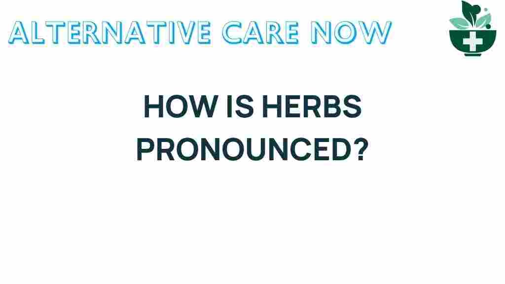 discovering-secrets-herbs-pronunciation