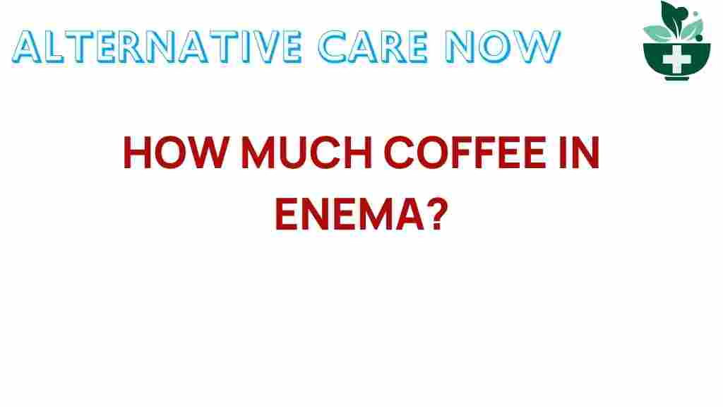 coffee-enema-ideal-amount