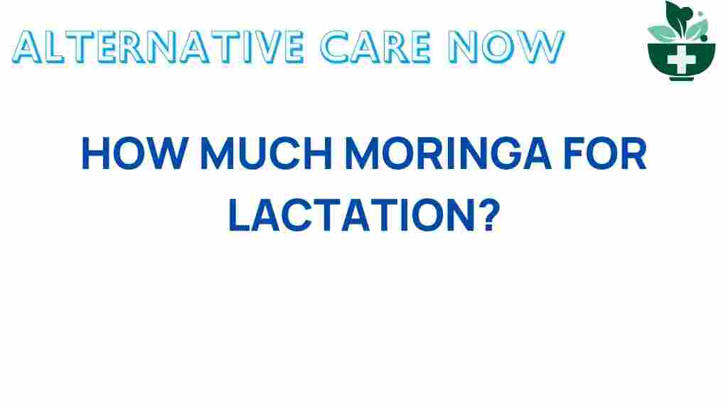 how-much-moringa-for-lactation
