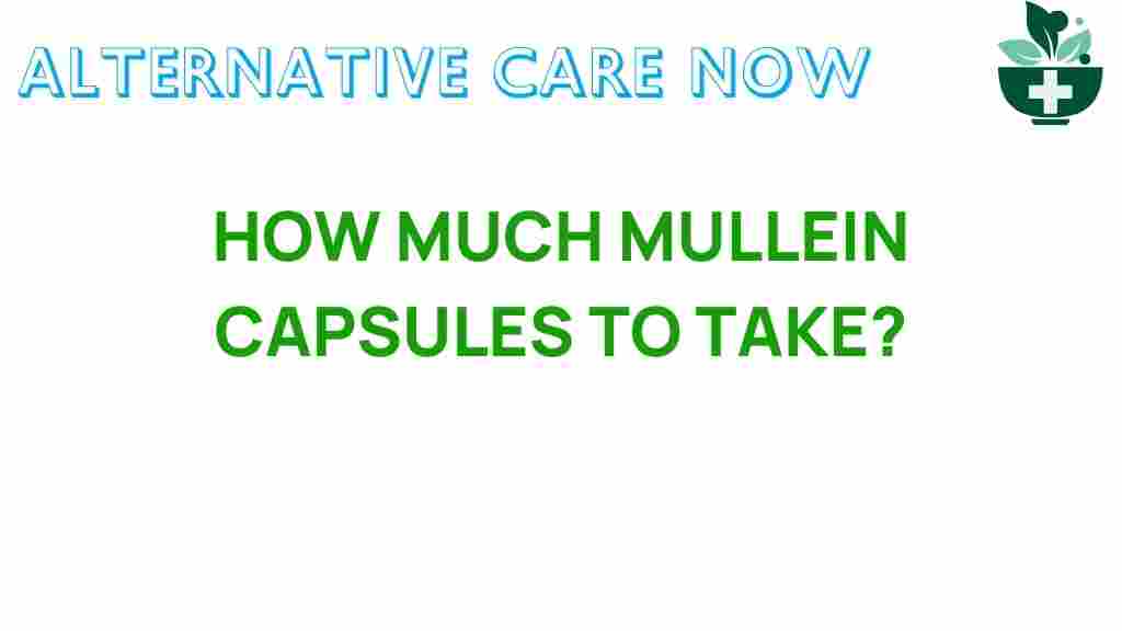unlocking-power-mullein-capsules-take