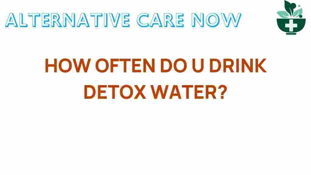 detox-water-benefits-frequency