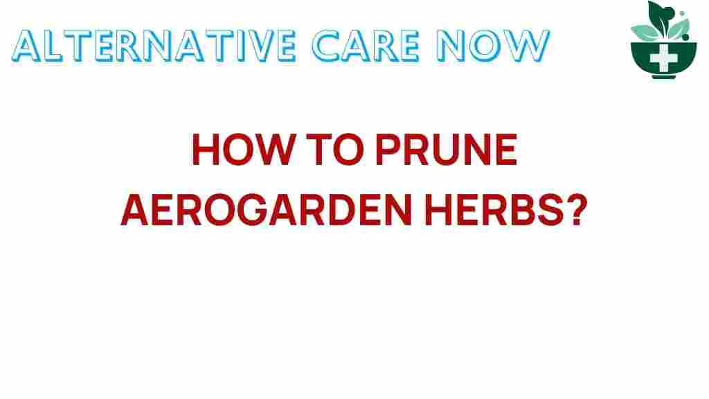 aerogarden-pruning-herbs