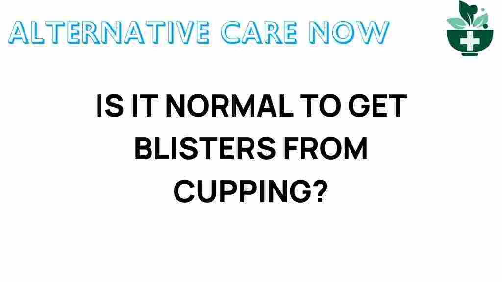 cupping-therapy-blisters-normal-reaction