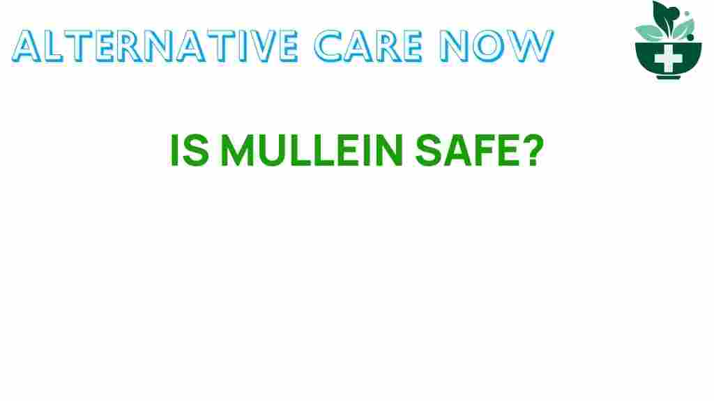 is-mullein-safe