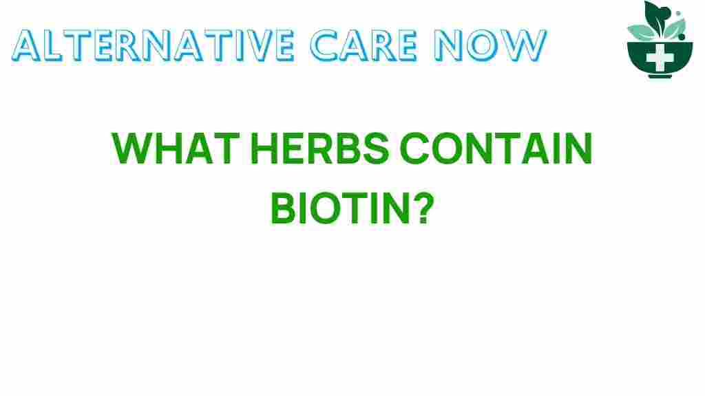 unlocking-natures-secrets-herbs-biotin