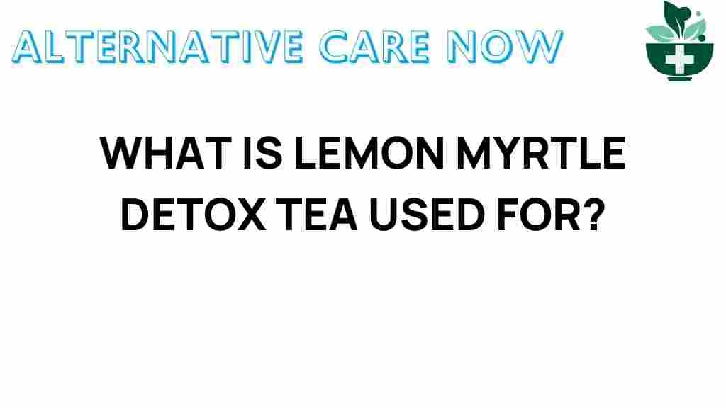 lemon-myrtle-detox-tea-uses