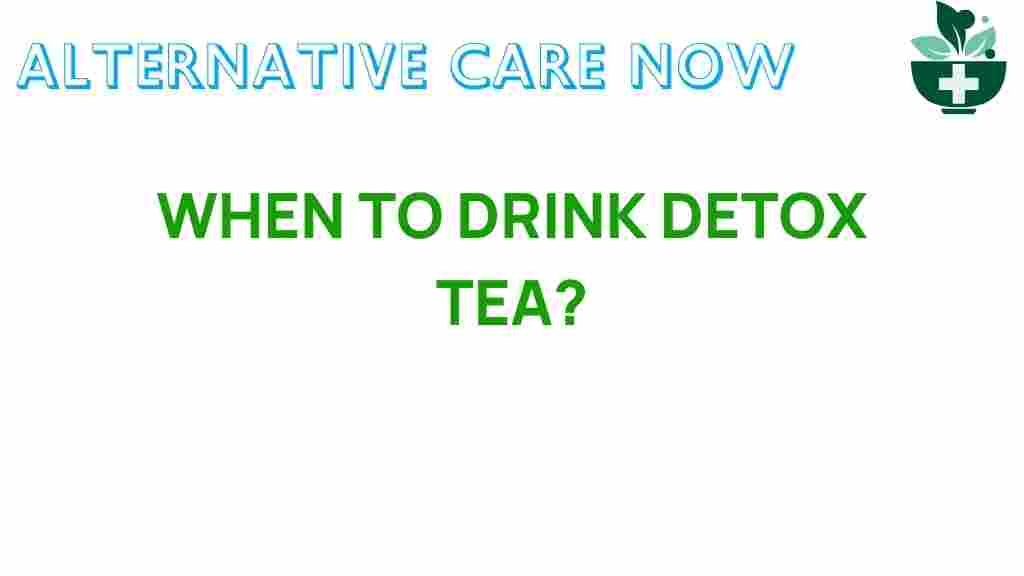 detox-tea-when-to-drink