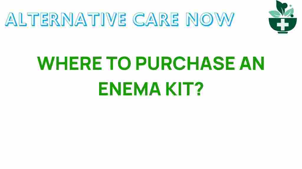 enema-kit-purchase-guide