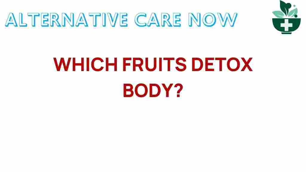 which-fruits-detox-body