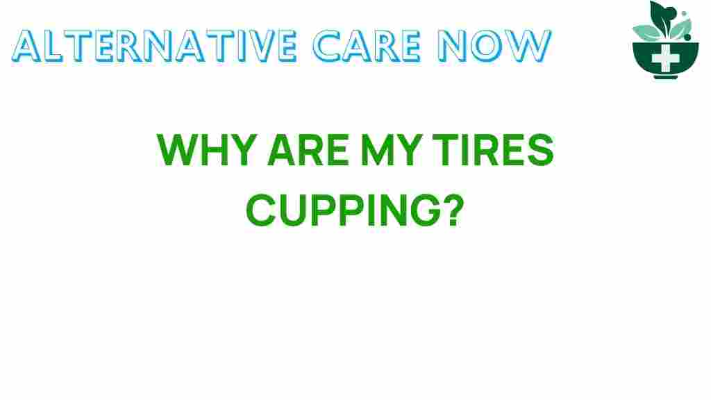 tire-cupping-issues